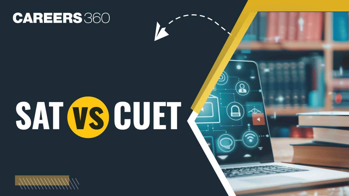 SAT vs CUET: A Comparison Guide for Indian Students